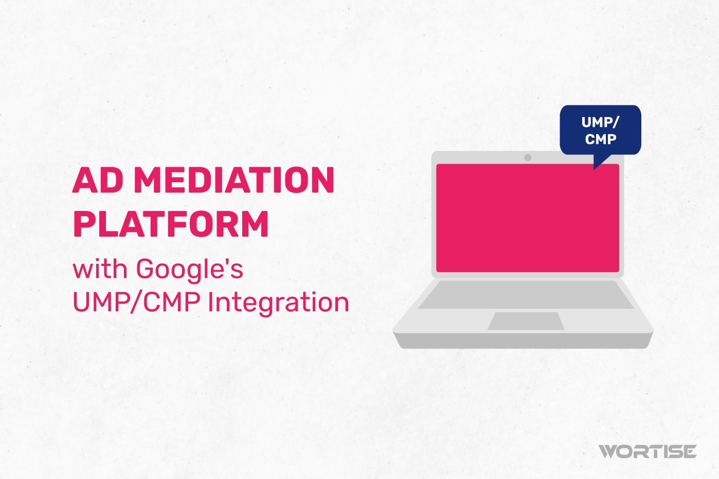 #1 Ad Mediation Platform with Google's UMP/CMP Integration