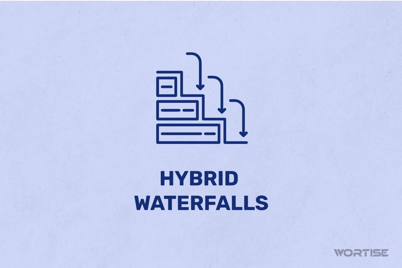Hybrid Waterfalls: 7 Practices for Better Management and Reducing Manual Work